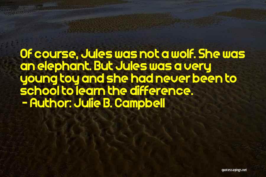 Very Cute Quotes By Julie B. Campbell