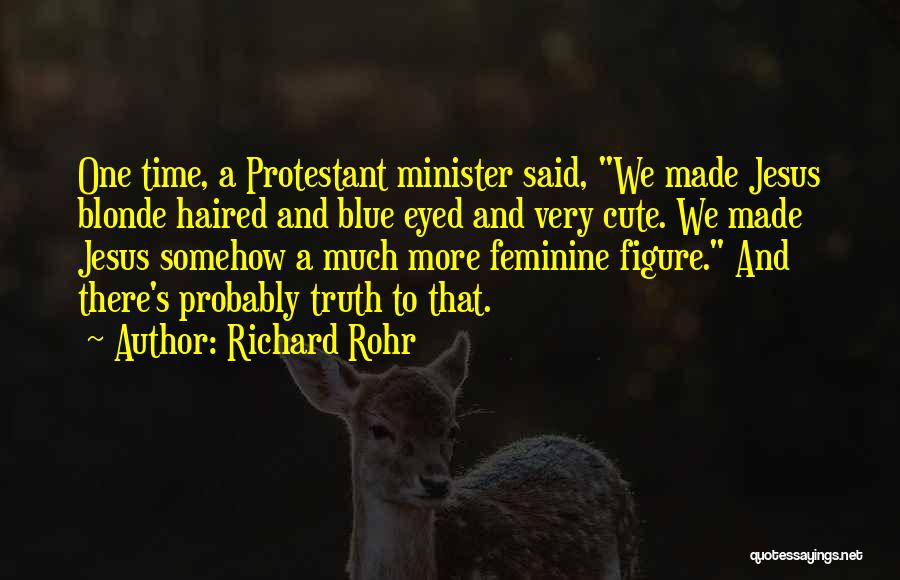 Very Cute Quotes By Richard Rohr