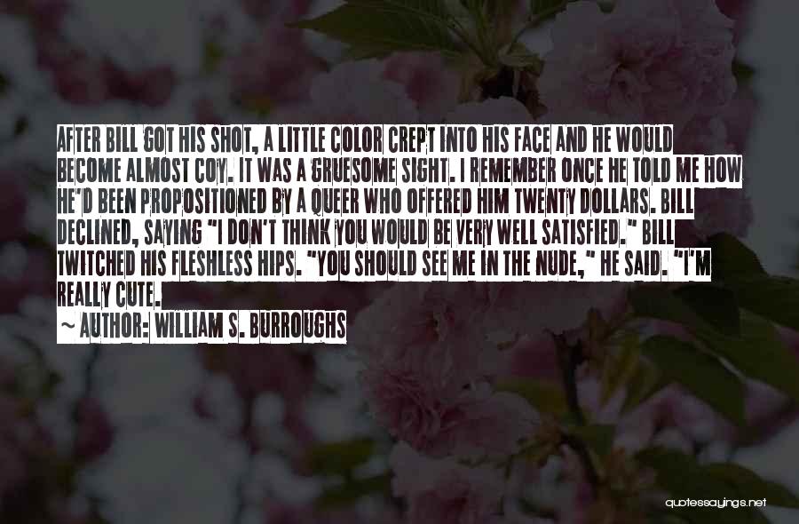 Very Cute Quotes By William S. Burroughs