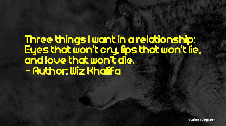 Very Cute Relationship Quotes By Wiz Khalifa