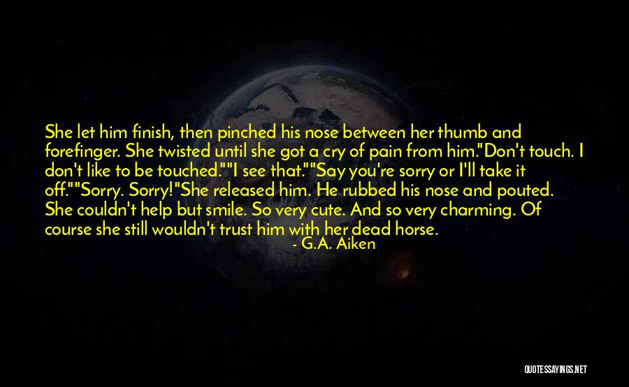 Very Cute Smile Quotes By G.A. Aiken Very Cute Smile Quotes By G.A. Aiken