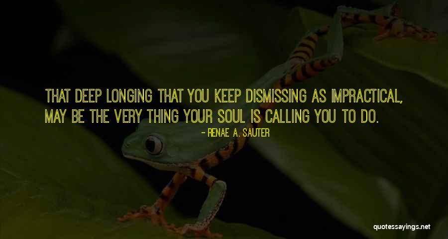 Very Deep Inspirational Quotes By Renae A. Sauter Very Deep Inspirational Quotes By Renae A. Sauter