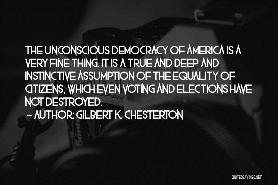 Very Deep Quotes By Gilbert K. Chesterton