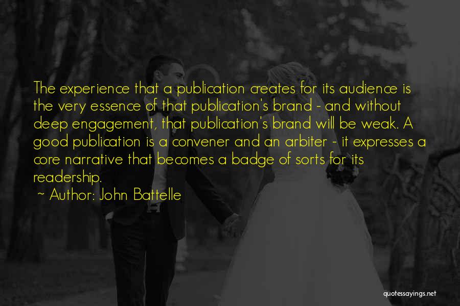 Very Deep Quotes By John Battelle