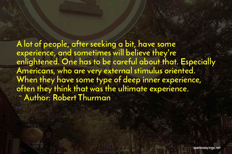 Very Deep Quotes By Robert Thurman