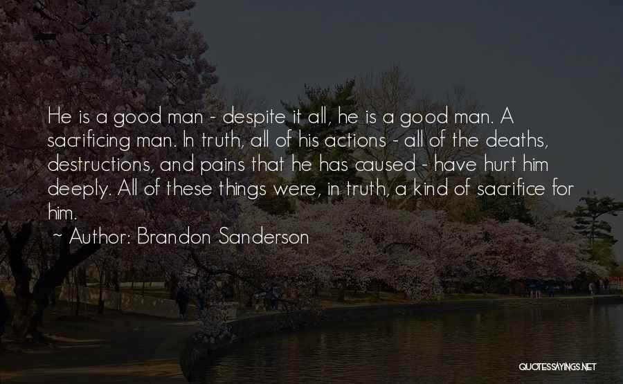 Very Deeply Hurt Quotes By Brandon Sanderson