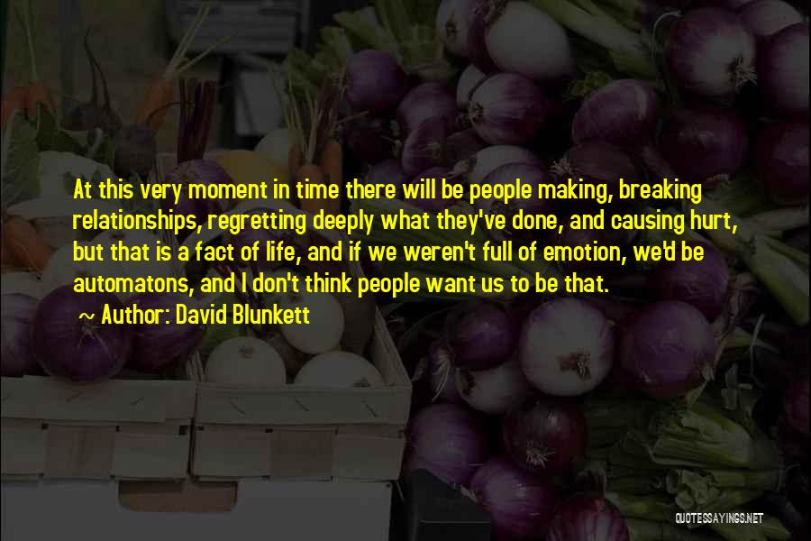 Very Deeply Hurt Quotes By David Blunkett