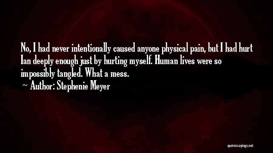 Very Deeply Hurt Quotes By Stephenie Meyer