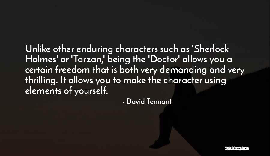 Very Demanding Quotes By David Tennant Very Demanding Quotes By David Tennant