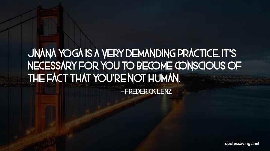 Very Demanding Quotes By Frederick Lenz Very Demanding Quotes By Frederick Lenz