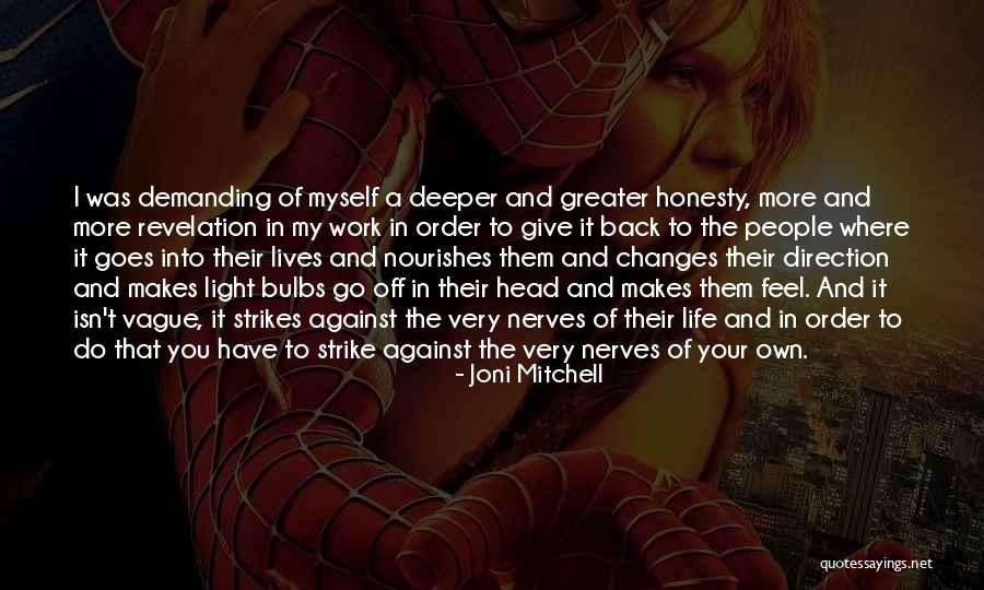 Very Demanding Quotes By Joni Mitchell Very Demanding Quotes By Joni Mitchell