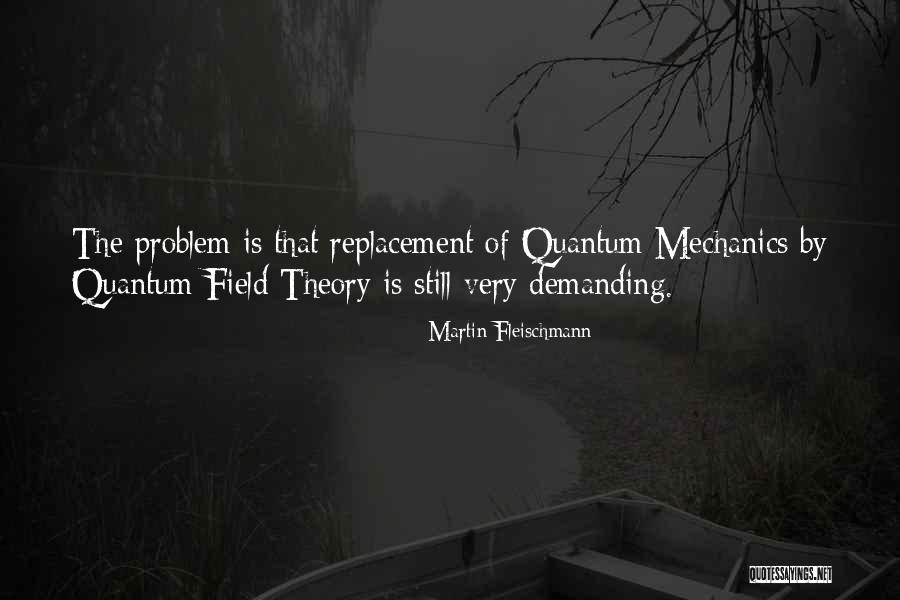 Very Demanding Quotes By Martin Fleischmann Very Demanding Quotes By Martin Fleischmann