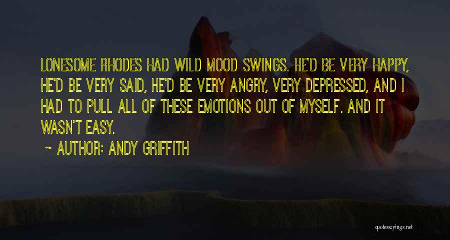 Very Depressed Quotes By Andy Griffith