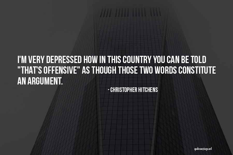 Very Depressed Quotes By Christopher Hitchens