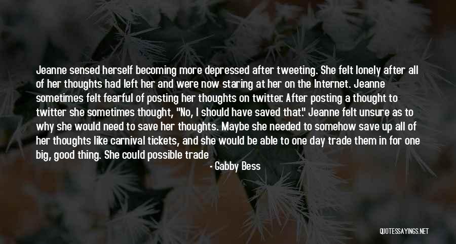 Very Depressed Quotes By Gabby Bess Very Depressed Quotes By Gabby Bess