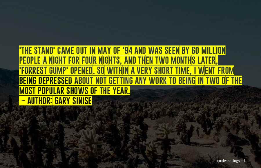 Very Depressed Quotes By Gary Sinise