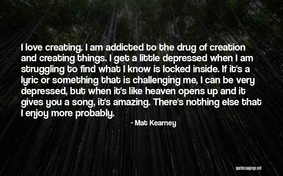 Very Depressed Quotes By Mat Kearney Very Depressed Quotes By Mat Kearney