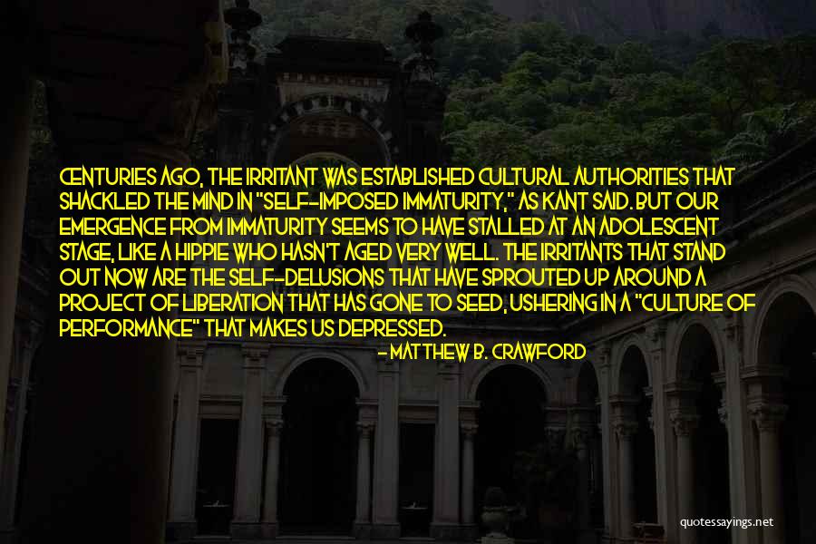 Very Depressed Quotes By Matthew B. Crawford Very Depressed Quotes By Matthew B. Crawford