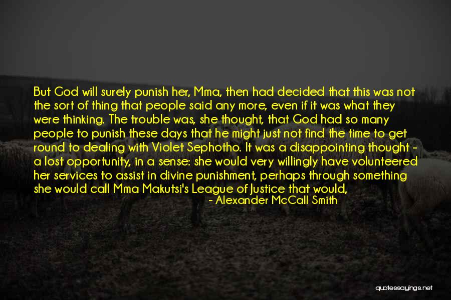 Very Disappointing Quotes By Alexander McCall Smith Very Disappointing Quotes By Alexander McCall Smith