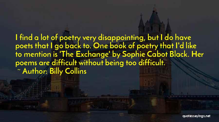 Very Disappointing Quotes By Billy Collins