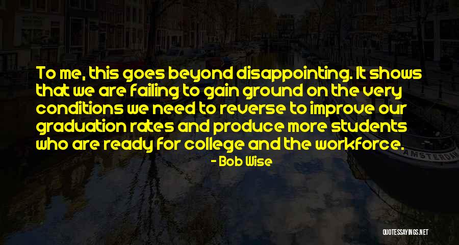 Very Disappointing Quotes By Bob Wise Very Disappointing Quotes By Bob Wise
