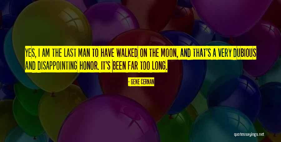 Very Disappointing Quotes By Gene Cernan Very Disappointing Quotes By Gene Cernan