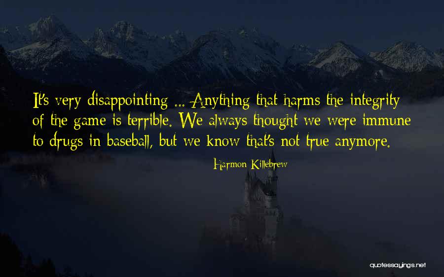 Very Disappointing Quotes By Harmon Killebrew Very Disappointing Quotes By Harmon Killebrew