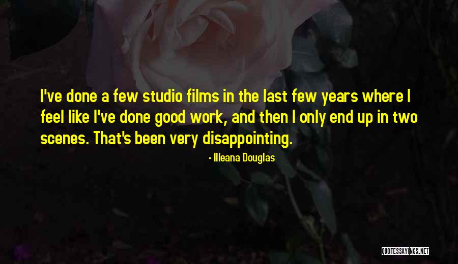 Very Disappointing Quotes By Illeana Douglas