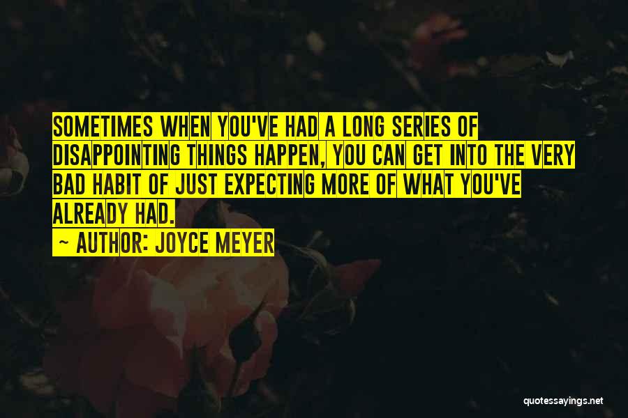 Very Disappointing Quotes By Joyce Meyer