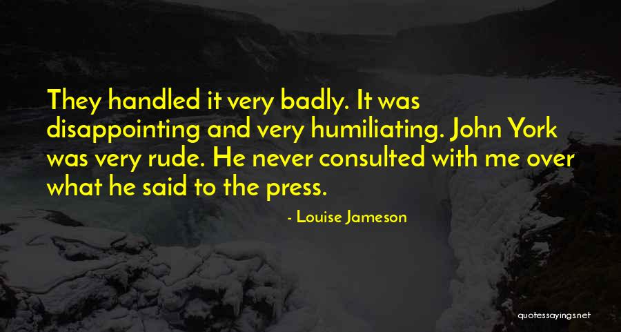 Very Disappointing Quotes By Louise Jameson Very Disappointing Quotes By Louise Jameson