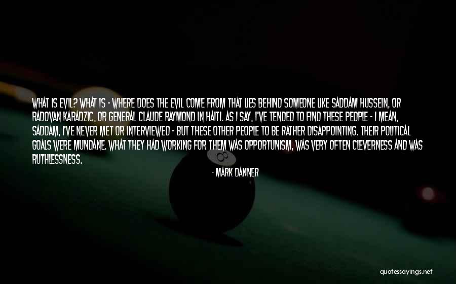 Very Disappointing Quotes By Mark Danner Very Disappointing Quotes By Mark Danner