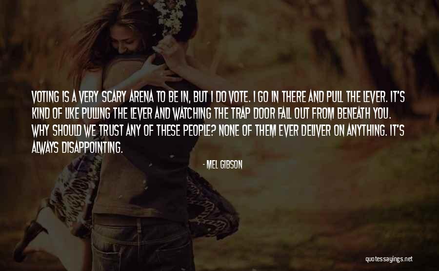 Very Disappointing Quotes By Mel Gibson Very Disappointing Quotes By Mel Gibson
