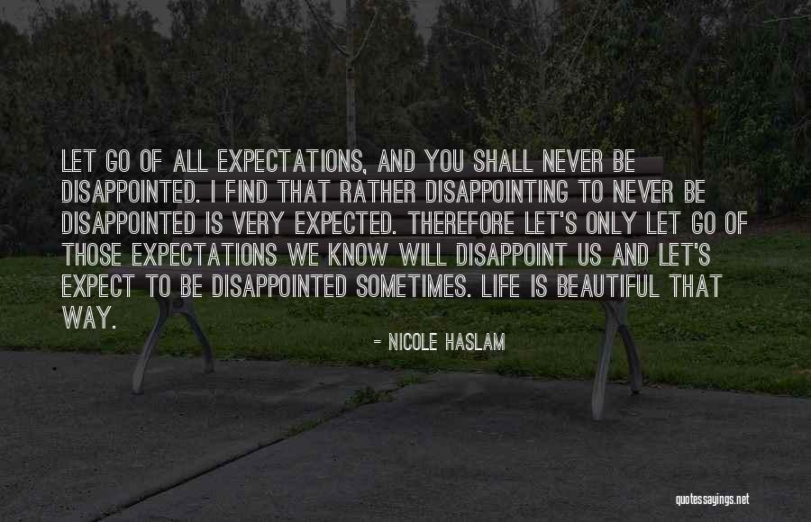 Very Disappointing Quotes By Nicole Haslam