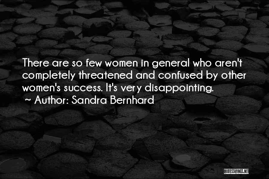 Very Disappointing Quotes By Sandra Bernhard