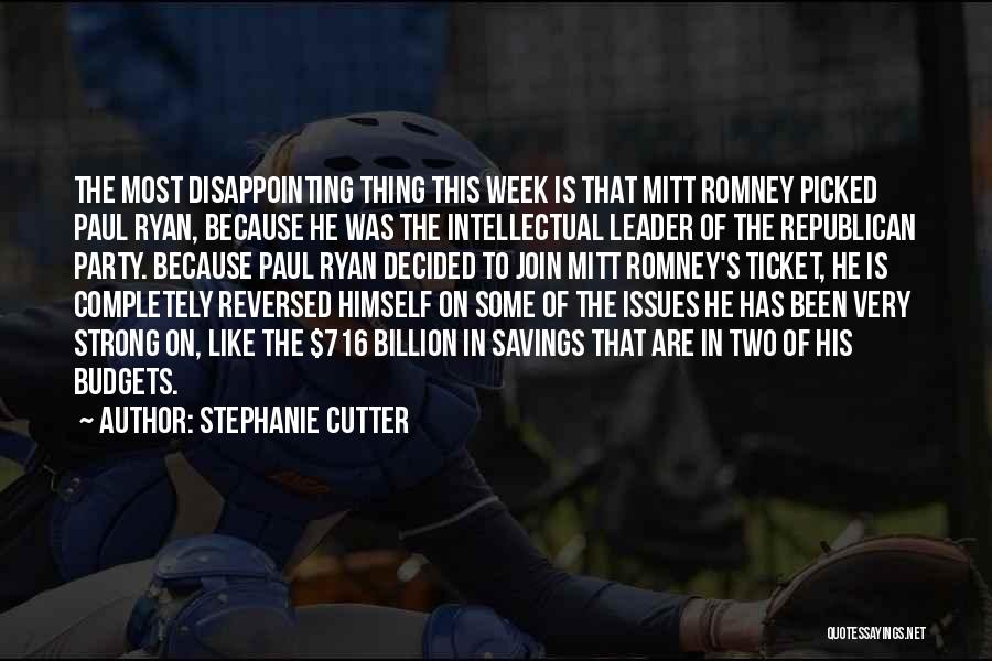Very Disappointing Quotes By Stephanie Cutter