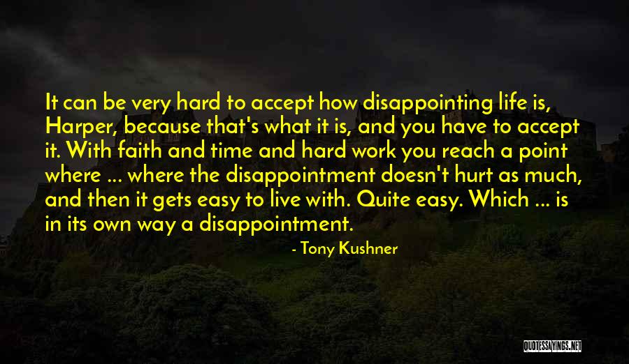 Very Disappointing Quotes By Tony Kushner Very Disappointing Quotes By Tony Kushner