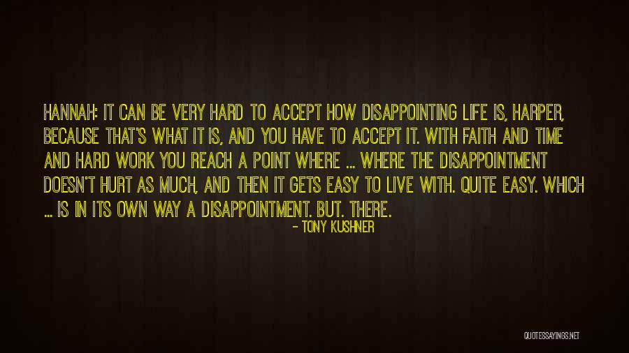 Very Disappointing Quotes By Tony Kushner Very Disappointing Quotes By Tony Kushner