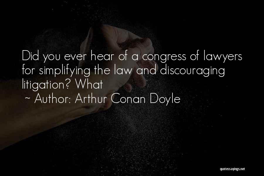 Very Discouraging Quotes By Arthur Conan Doyle