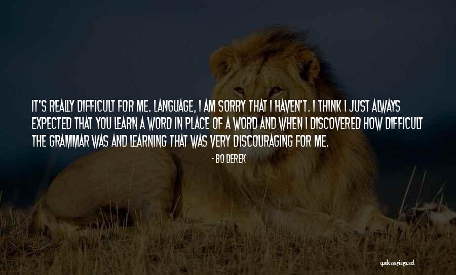 Very Discouraging Quotes By Bo Derek Very Discouraging Quotes By Bo Derek