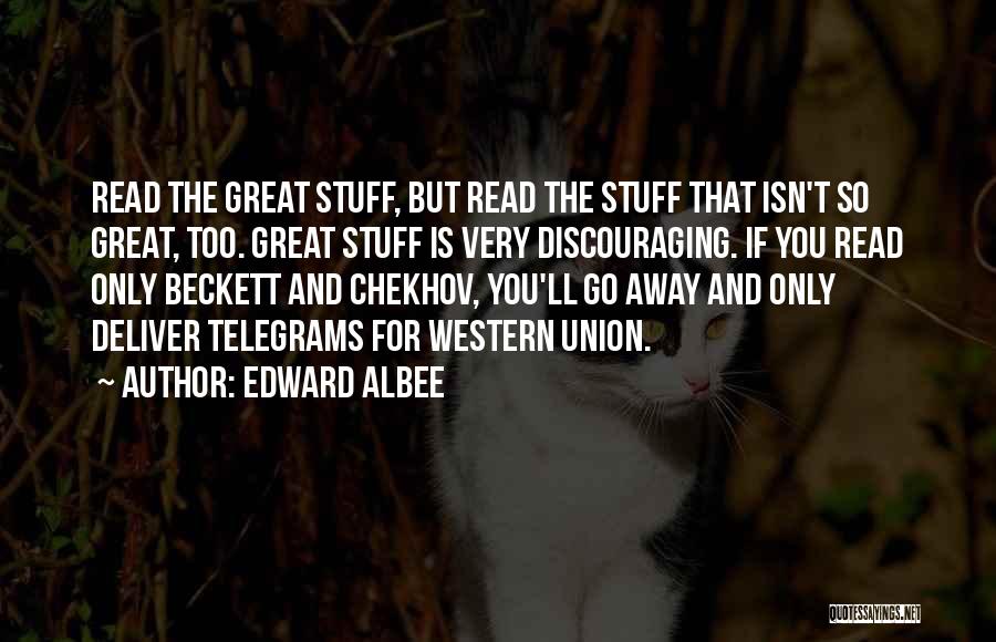 Very Discouraging Quotes By Edward Albee