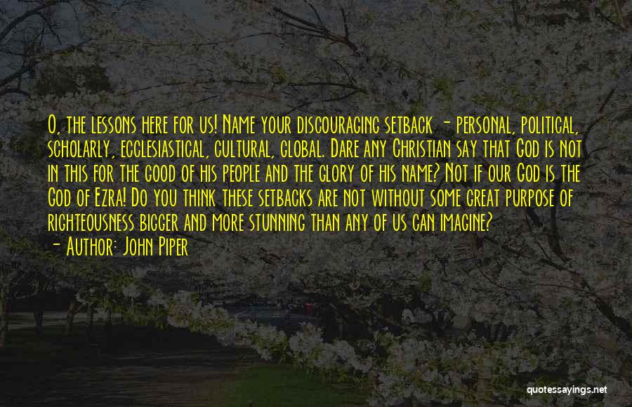 Very Discouraging Quotes By John Piper