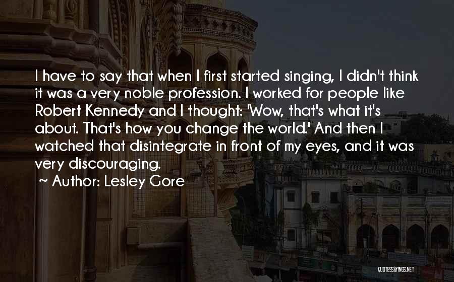 Very Discouraging Quotes By Lesley Gore