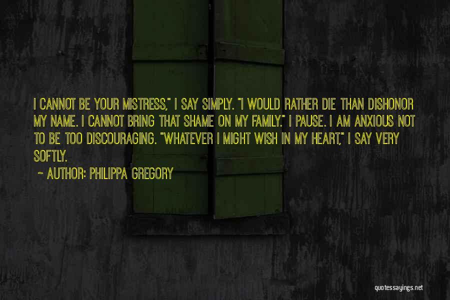 Very Discouraging Quotes By Philippa Gregory