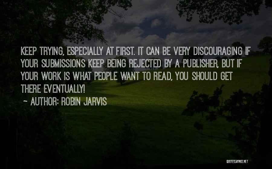 Very Discouraging Quotes By Robin Jarvis