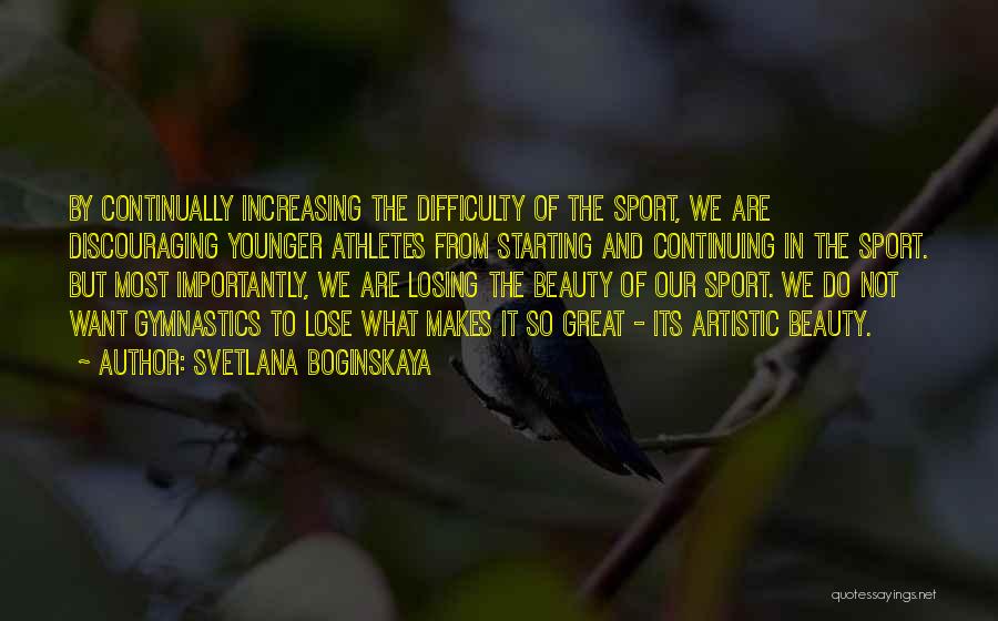 Very Discouraging Quotes By Svetlana Boginskaya