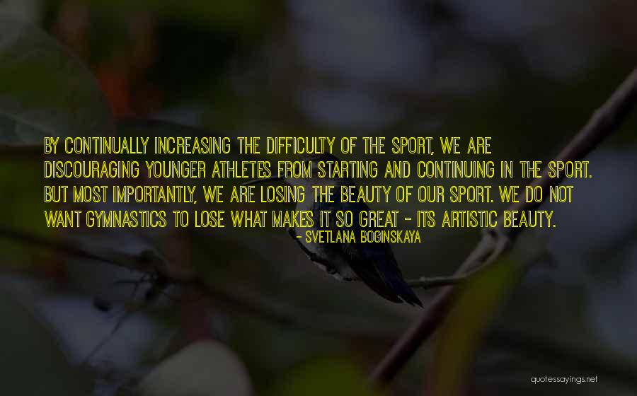 Very Discouraging Quotes By Svetlana Boginskaya