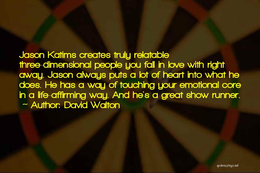 Very Emotional Heart Touching Quotes By David Walton