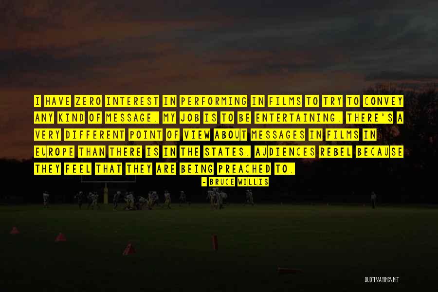 Very Entertaining Quotes By Bruce Willis Very Entertaining Quotes By Bruce Willis