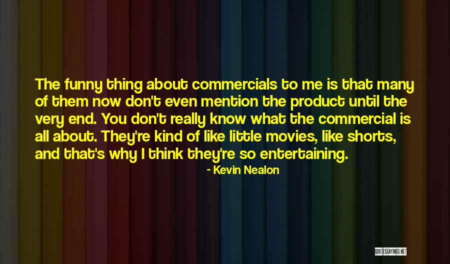 Very Entertaining Quotes By Kevin Nealon Very Entertaining Quotes By Kevin Nealon