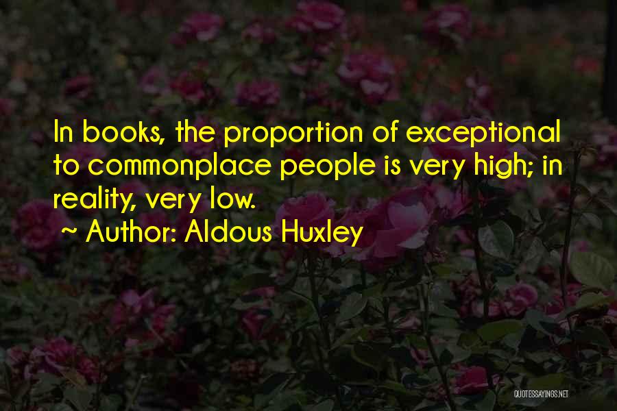 Very Exceptional Quotes By Aldous Huxley